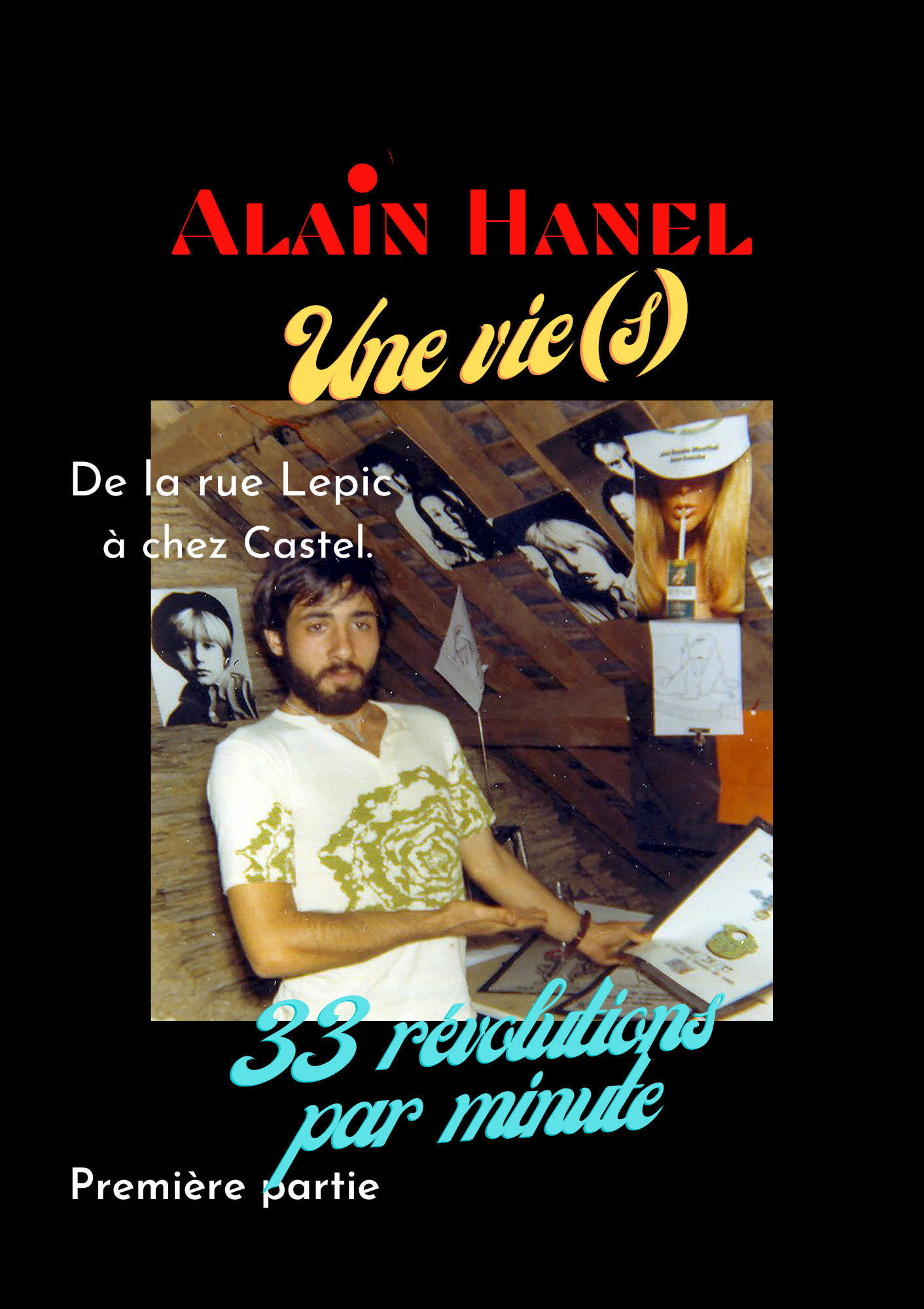Alain Hanel – une vie